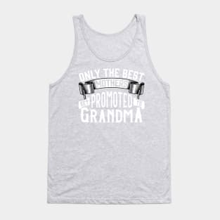 Only the Best Mothers Get Promoted to Grandma Gift for Mother’s Day Tank Top